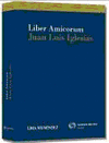 LIBER AMICORUM JUAN LUIS IGLESIAS