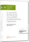 EL CONTRATO DE MEDIACI�N Y EL ACUERDO DE MEDIACI�N CIVIL Y MERCANTIL