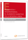 RESERVISTA Y RESARVATORIOS: EL ELEMENTO SUBJETIVO EN LA RESERVA L�NEAL