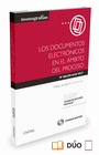 LOS DOCUMENTOS ELECTR�NICOS EN EL �MBITO DEL PROCESO (PAPEL + E-BOOK)