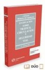 LEGISLACI�N SOBRE TR�FICO, CIRCULACI�N Y SEGURIDAD VIAL (D�O)