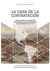 CASA DE LA CONTRATACION UNA OFICINA DE EXPEDICION DOCUMENTAL PARA EL