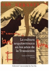 CULTURA ARQUITECTONICA EN LOS AÑOS DE LA TRANSICION