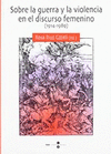 SOBRE LA GUERRA Y LA VIOLENCIA EN EL DISCURSO