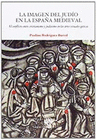 IMAGEN DEL JUDIO EN LA ESPAÑA MEDIEVAL LA