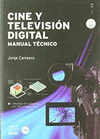 CINE Y TELEVISION DIGITAL MANUAL TECNICO