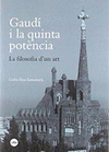 GAUDI I LA QUINTA POTENCIA LA FILOSOFIA D UN