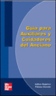 GU�A PARA AUXILIARES Y CUIDADORES DEL ANCIANO. 2� EDICI�N