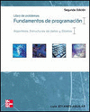 FUNDAMENTOS DE PROGRAMACI�N. LIBRO DE PROBLEMAS. ALGORITMOS. ESTRUCTURAS DE DATOS