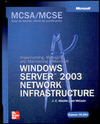 MCSA/MCSE (EXAM 70-291): IMPLEMENTING. MANAGING AND MAINTAINING A MS WINDOWS SERVER 2003