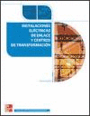 INSTALACIONES ELECTRICAS DE ENLACE Y CENTROS DE TRANSFORMACION. CFGM.