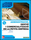 ADMINISTRACI, GESTI I COMERCIALITZACI EN LA PETITA EMPRESA. CFGS