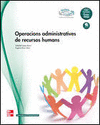 OPERACIONS ADMINISTRATIVES DE RECURSOS HUMANS. CFGM.