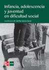 INFANCIA. ADOLESCENCIA Y JUVENTUD EN DIFICULTAD Y RIESGO SOCIAL