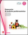 DISPENSACION DE PRODUCTOS PARAFARMACEUTICOS. CFGM.