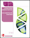 OPERACIONES ADMINISTRATIVAS Y DOCUMENTACI�N SANITARIA. CFGM