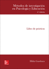 POD - METODOS DE INVESTIGACION EN PSICOLOGIA Y EDUCACION. LIBRO DE PRACTICAS.