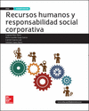 LA RECURSOS HUMANOS Y RESPONSABILIDAD SOCIAL CORPORATIVA. LIBRO ALUMNO GS.