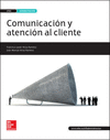 COMUNICACION Y ATENCION AL CLIENTE GS. LIBRO ALUMNO.