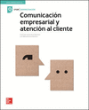 LA COMUNICACION EMPRESARIAL Y ATENCION AL CLIENTE. CFGM