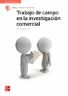 TRABAJO DE CAMPO EN LA INVESTIGACIN COMERCIAL. CF.