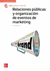 RELACIONES PBLICAS Y ORGANIZACIN DE EVENTOS DE MARKETING. CF.