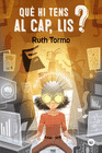 QU� HI TENS AL CAP, LIS?