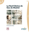 LA REAL FABRICA DE GAS DE MADRID