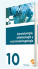 DERMATOLOG�A, OFTALMOLOG�A Y OTORRINOLARINGOLOG�A