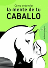 COMO ENTENDER LA MENTE DE TU CABALLO