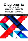 DICCIONARIO BASICO DE ESPAÑOL FRANCES E FRANCES ESPAÑOL