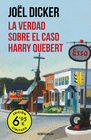LA VERDAD SOBRE EL CASO HARRY QUEBERT (EDICION LIMITADA A PRECIO ESPEC