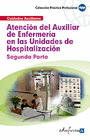 ATENCIN DEL AUXILIAR DE ENFERMERA EN LAS UNIDADES DE HOSPITALIZACIN. SEGUNDA PARTE
