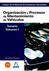 ORGANIZACIN Y PROCESOS DE MANTENIMIENTO DE VEHCULOS. PROFESORES DE SECUNDARIA. TEMARIO. VOLUMEN 1