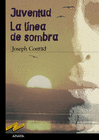 JUVENTUD. LA L�NEA DE SOMBRA