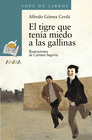 EL TIGRE QUE TENA MIEDO A LAS GALLINAS