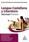 CUERPO DE PROFESORES DE ENSE�ANZA SECUNDARIA. LENGUA CASTELLANA Y LITERATURA.  VOLUMEN PR�CTICO