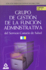 GRUPO DE GESTI�N DE LA FUNCI�N ADMINISTRATIVA DEL SERVICIO CANARIO DE SALUD. TEMARIO. VOLUMEN 3
