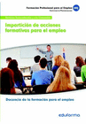 UF1645: IMPARTICI�N DE ACCIONES FORMATIVAS PARA EL EMPLEO. CERTIFICADO DE PROFESIONALIDAD DOCENCIA DE LA FORMACI�N PARA EL EMPLEO. FAMILIA PROFESIONAL