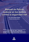 MANUAL DE POLICA JUDICIAL EN LOS DELITOS CONTRA LA SEGURIDAD VIAL