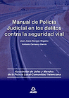 MANUAL DE POLIC�A JUDICIAL EN LOS DELITOS CONTRA LA SEGURIDAD VIAL