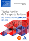 TCNICOS AUXILIARES DE TRANSPORTE SANITARIO DEL AYUNTAMIENTO DE MADRID (SAMUR). TEMARIO DEL GRUPO I Y TEST