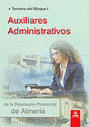 AUXILIARES ADMINISTRATIVOS DE LA DIPUTACIN PROVINCIAL DE ALMERA. TEMARIO DEL BLOQUE 1