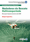 NADADORES DE RESCATE HELIOTRANSPORTADO. GUA PARA TRIPULACIONES DE VUELO SAR. BLOQUE ESPECFICO. FORMACIN PROFESIONAL PARA EL EMPLEO