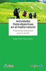 ACTIVIDADES FSICO-DEPORTIVAS EN EL MEDIO NATURAL. PROPUESTAS EDUCATIVAS PARA LA ACCIN