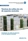 T�CNICAS DE CULTIVO DE CR�A DE ESPECIES ACU�COLAS. CERTIFICADO DE PROFESIONALIDAD. ACTIVIDADES DE CULTIVO DE PLANCTON Y CR�A DE ESPECIES ACU�COLAS.