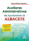 AUXILIARES ADMINISTRATIVOS DEL AYUNTAMIENTO DE ALBACETE. TEMARIO MATERIA ESPECFICA