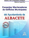 CONSERJES MANTENEDORES DE EDIFICIOS MUNICIPALES DEL AYUNTAMIENTO DE ALBACETE. TEMARIO, TEST Y SUPUESTOS PRCTICOS DE LA MATERIA ESPECFICA