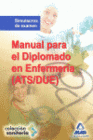MANUAL PARA EL DIPLOMADO EN ENFERMERA (ATS/DUE).SIMULACROS DE EXAMEN