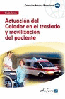 ACTUACIN DEL CELADOR EN EL TRASLADO Y MOVILIZACIN DEL PACIENTE